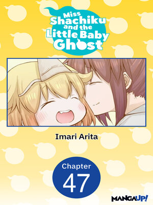 cover image of Miss Shachiku and the Little Baby Ghost, Chapter 47